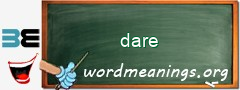 WordMeaning blackboard for dare